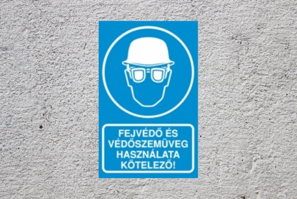 Fejvédő és védőszemüveg használata kötelező piktogram 160mm x 250mm PVC